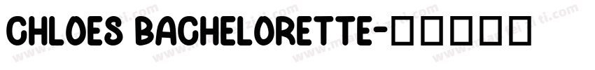 Chloes Bachelorette字体转换